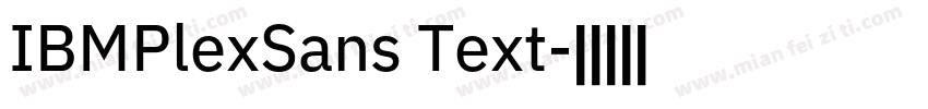IBMPlexSans Text字体转换